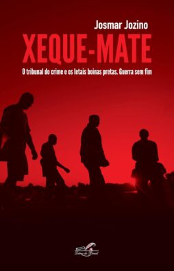 XEQUE-MATE — O tribunal do crime e os letais boinas pretas