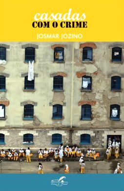 Casadas com o crime: histórias das mulheres do PCC