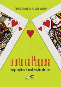 A arte da paquera: Inspirações à realização afetiva