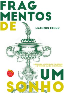 Fragmentos de um sonho - A segunda academia do Palmeiras e o torneio Ramón de Carranza